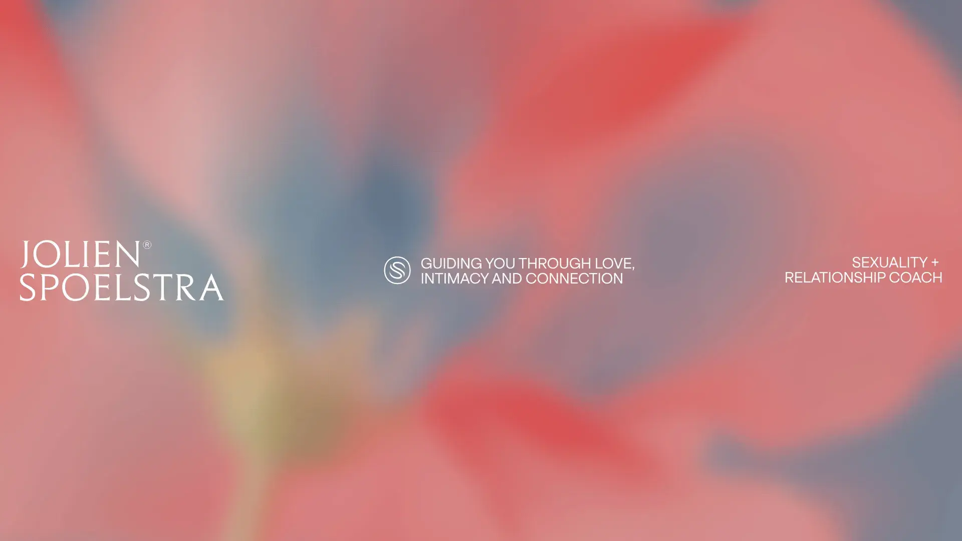 Blurred floral background with text: "Jolien Spoelstra - Guiding you through love, intimacy, and connection. Sexuality + Relationship Coach."
